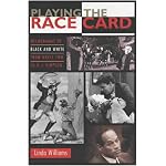 Playing the Race Card: Melodramas of Black and White from Uncle Tom to O. J. Simpson book cover