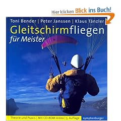 Gleitschirmfliegen f�r Meister: Theorie und Praxis