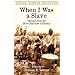 When I Was a Slave: Memoirs from the Slave Narrative Collection (Dover Thrift Editions)