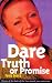 Dare, Truth or Promise (Livewire)