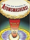 Give Our Regards to the Atomsmashers!: Writers on Comics