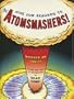 Give Our Regards to the Atomsmashers!: Writers on Comics