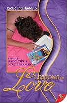 Lessons in Love: Erotic Interludes 3 (Erotic Interludes)