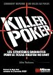 Killer Poker : Les strat�gies pour gagner au Texas Hold'em