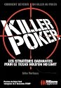 Killer Poker : Les stratégies pour gagner au Texas Hold'em