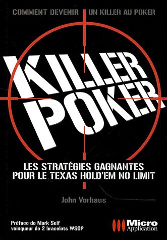 City Travel Guides Discounted  Livres : Killer Poker : Les stratégies pour gagner au Texas Hold'em