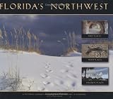  : Florida's Northwest: First Places, Wild Places, Favorite Places