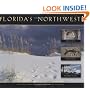 Florida's Northwest: First Places, Wild Places, Favorite Places