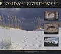 Florida's Northwest: First Places, Wild Places, Favorite Places