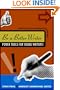 Be a Better Writer: Power Tools for Young Writers!: Essential Tips, Exercises and Techniques for Aspiring Writers