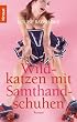 Wildkatzen mit Samthandschuhen. Sonderausgabe.