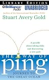 Review Brilliance Audio on CD Unabridged Lib Ed  / The Way of Ping: Journey to the Great Ocean: Library Edition