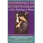 Goddesses in Everywoman: A New Psychology of Women