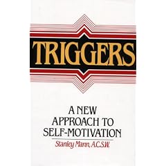 Triggers: A New Approach to Self-Motivation