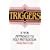 Triggers: A New Approach to Self-Motivation