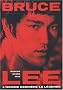 Bruce Lee : L'homme derri�re la l�gende