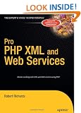 Pro PHP XML & Web Services (Books for Professionals by Professionals)