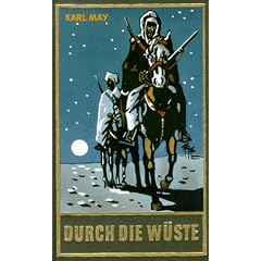 Gesammelte Werke: Durch die Wüste. Gesammelte Werke 01.: Bd. 1 (Gebundene Ausgabe)