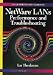 NetWare LANs Performance and Troubleshooting (Data Communications & Networks)