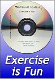 Exercise is Fun (Weight Loss)