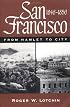 San Francisco, 1846-1856: FROM HAMLET TO CITY
