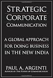 Strategic Corporate Communications: A Global Approach for Doing Business in the New India