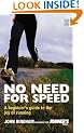 No Need for Speed: A Beginner's Guide to the World of Running
