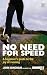 No Need for Speed