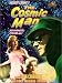 Search : The Cosmic Man