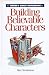 The Writer's Digest Sourcebook for Building Believable Characters