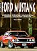 Livres : Le guide de la Ford Mustang : Historique-Evolution-Identification-Conduite-Utilisation-Entretien