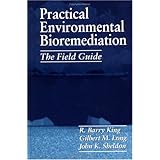 Practical Environmental Bioremediation: The Field Guide, Second Edition