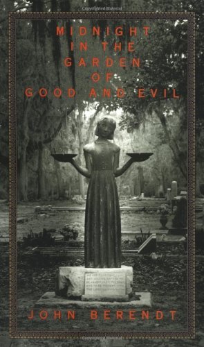By John Berendt: Midnight in the Garden of Good and Evil