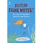 Do Fish Drink Water? (Collins)