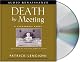Death by Meeting: A Leadership Fable...About Solving the Most Painful Problem in Business