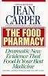 The Food Pharmacy: Dramatic New Evidence That Food Is Your Best Medicine