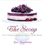 The Scoop: How to Change Store-Bought Ice Cream into Fabulous Desserts