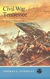 Civil War Tennessee: Battles and Leaders (Tennessee Three Star Books)