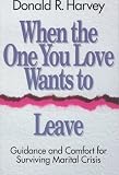 When the One You Love Wants to Leave