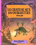 Le château aux 100 oubliettes