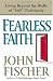 Fearless Faith: Living Beyond the Walls of Safe Christianity