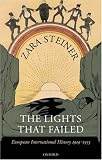 The Lights that Failed: European International History 1919-1933 (Oxford History of Modern Europe)