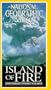 Island of Fire:Montserrats Volcano [VHS]