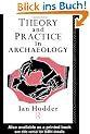 Theory and Practice in Archaeology (Material Cultures)