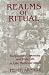 Realms of Ritual: Burgundian Ceremony and Civic Life in Late Medieval Ghent