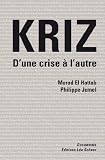 Kriz : D'une crise � l'autre