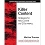 Killer Content: Strategies for Web Content and E-Commerce