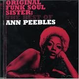 Buy : Original Funk Soul Sister: The Best of Ann Peebles