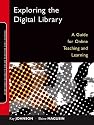 Exploring the Digital Library: A Guide for Online Teaching and Learning (Online Teaching and Learning Series (OTL))