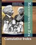 Reconstruction Era Reference Library: Cumulative Index